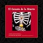 El Corazon De La Muerte/Altars and Offerings for Days of the Dead (Spanish Edition)