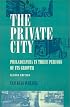The Private City: Philadelphia in Three Periods of Its Growth