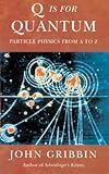 Q is for quantum : particle physics from A-Z