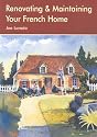 Renovating and Maintaining Your Home in France