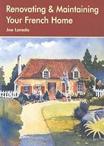 Renovating and Maintaining Your Home in France