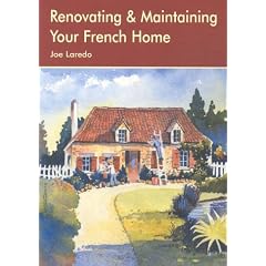 Renovating and Maintaining Your Home in France