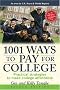 1001 Ways to Pay for College: Practical Strategies to Make College Affordable