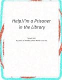 Help! I'm a Prisoner in the Library Novel Unit