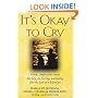 It's Okay To Cry