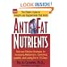 Anti-Fat Nutrients: Safe and Effective Strategies for Increasing Metabolism, Controlling Appetite, and Losing Fat in 15 Days