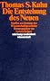 Die Entstehung des Neuen: Studien zur Struktur der Wissenschaftsgeschichte (suhrkamp taschenbuch wissenschaft)