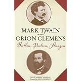 Mark Twain and Orion Clemens: Brothers, Partners, Strangers
