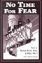 No Time for Fear: Voices of American Military Nurses in World War II
