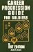 Career Progression Guide for Soldiers: A Practical, Complete Guide for Getting Ahead in Today's Competitive Army (Career Progression Guide for Soldiers)