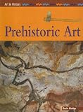 Prehistoric Art (Art in History)