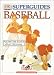 Search : Baseball Superguides (Chick-Fil-A: Growing Kids Inside and Out)