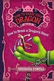 How to Train Your Dragon Book 8: How to Break a Dragons Heart (Hiccup Horrendous Haddock III)