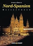 Nord-Spanien - Jakobsweg und Atlantikk&uuml;ste - Andreas Drouve