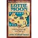 Lottie Moon: Giving Her All for China (Christian Heroes: Then & Now)