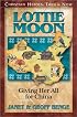 Lottie Moon: Giving Her All for China (Christian Heroes: Then & Now) (Christian Heroes: Then & Now)