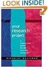 Your Research Project: A Step-by-Step Guide for the First-Time Researcher