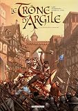 Le Tr�ne d'Argile, Tome 1 : Le Chevalier � la hache
