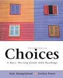 Choices: A Basic Writing Guide with Readings