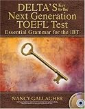 Essential Grammar for the iBT: Delta's Key to the Next Generation TOEFL Test image