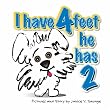 I Have 4 Feet, He Has 2