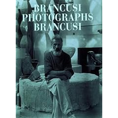 Brancusi Photographs Brancusi (Art Memoir)