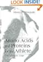 Amino Acids and Proteins for the Athlete: The Anabolic Edge (Nutrition in Exercise & Sport)