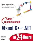 Sams Teach Yourself Visual C++.NET in 24 Hours (Sams Teach Yourself)