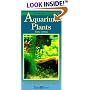 A Fishkeeper's Guide to Aquarium Plants: A Superbly Illustrated Guide to Growing Healthy Aquarium Plants, Featuring over 60 Species