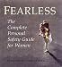 Fearless: The Complete Personal Safety Guide for Women