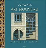 La Façade Art Nouveau à Bruxelles : Artisans et métiers