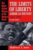 The Limits of Liberty: American History, 1607-1992