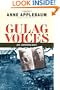 Gulag Voices: An Anthology (Annals of Communism Series)