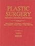 Plastic Surgery: Indications, Operations, and Outcomes (5-Volume Set)