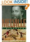 Melville: A Biography