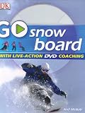 Go Snowboard: Read It, Watch It, Do It (GO SERIES)