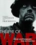 The Eye of War: Words and Photographs from the Front Line