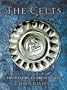 The Celts: Prehistory to Present Day