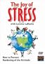 The Joy of Stress with Loretta LaRoche