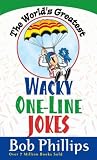 The World's Greatest Wacky One-Line Jokes