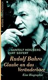 Produkt-Bild: Rudolf Bahro. Glaube an das Ver&auml;nderbare