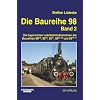 Die Baureihe 98, 2 Bde., Bd.2, Baureihen 98.8-9, 98.10, 98.11, 98.15-18 und 98.71-77: Die bayerischen Lokalbahnloks der Baureihen 98.8-9, 98.10, 98.11, 98.15-18 und 98.71-77