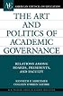 The Art and Politics of Academic Governance: Relations among Boards, Presidents, and Faculty (ACE/Praeger Series on Higher Education)