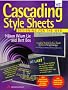 Cascading Style Sheets: Designing for the Web