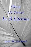 Once (or Twice) In A Lifetime