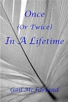 Once (or Twice) In A Lifetime-From Free Kindle Books Library Click to Download Free Kindle Book -> Once (or Twice) In A Lifetime