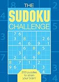 The Sudoku Challenge: 200 Puzzles to Strain Your Brain!