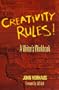 Creativity Rules: A Writer's Workbook