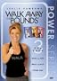 Walk Away the Pounds - Power Series: Walk and Jog, Walk and Kick, The Power Mile