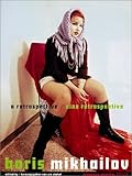Boris Mikhailov: A Retrospective-